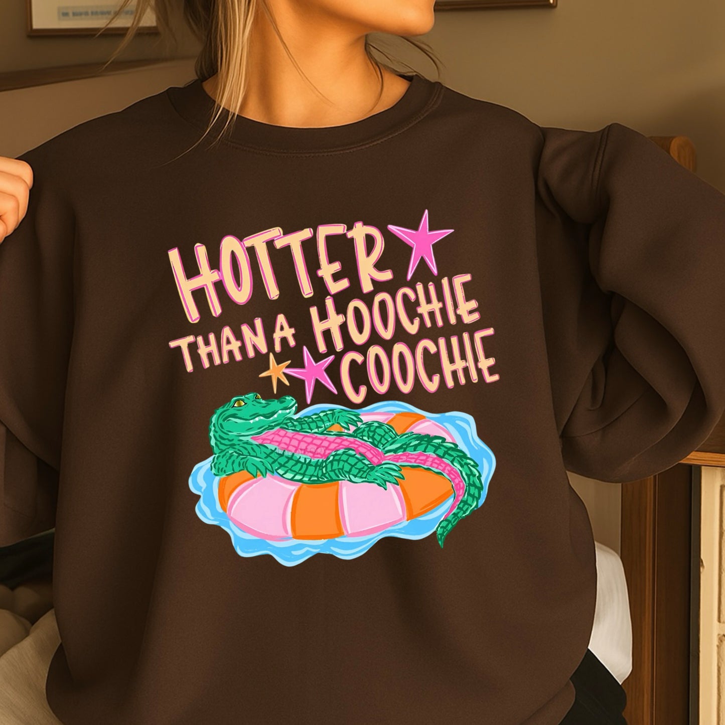Hotter ThanA Hoochie Coochie Crewneck Sweatshirt