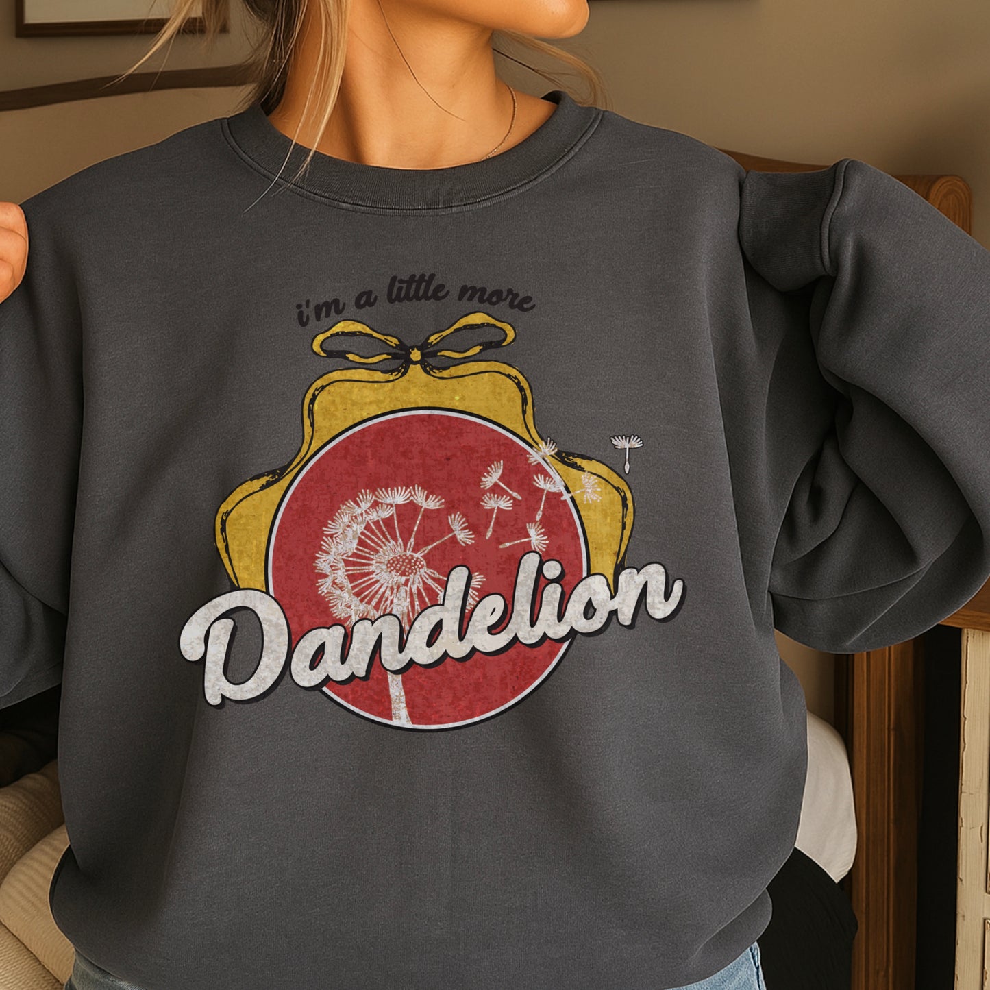 I’m A Little More Dandelion Crewneck Sweatshirt