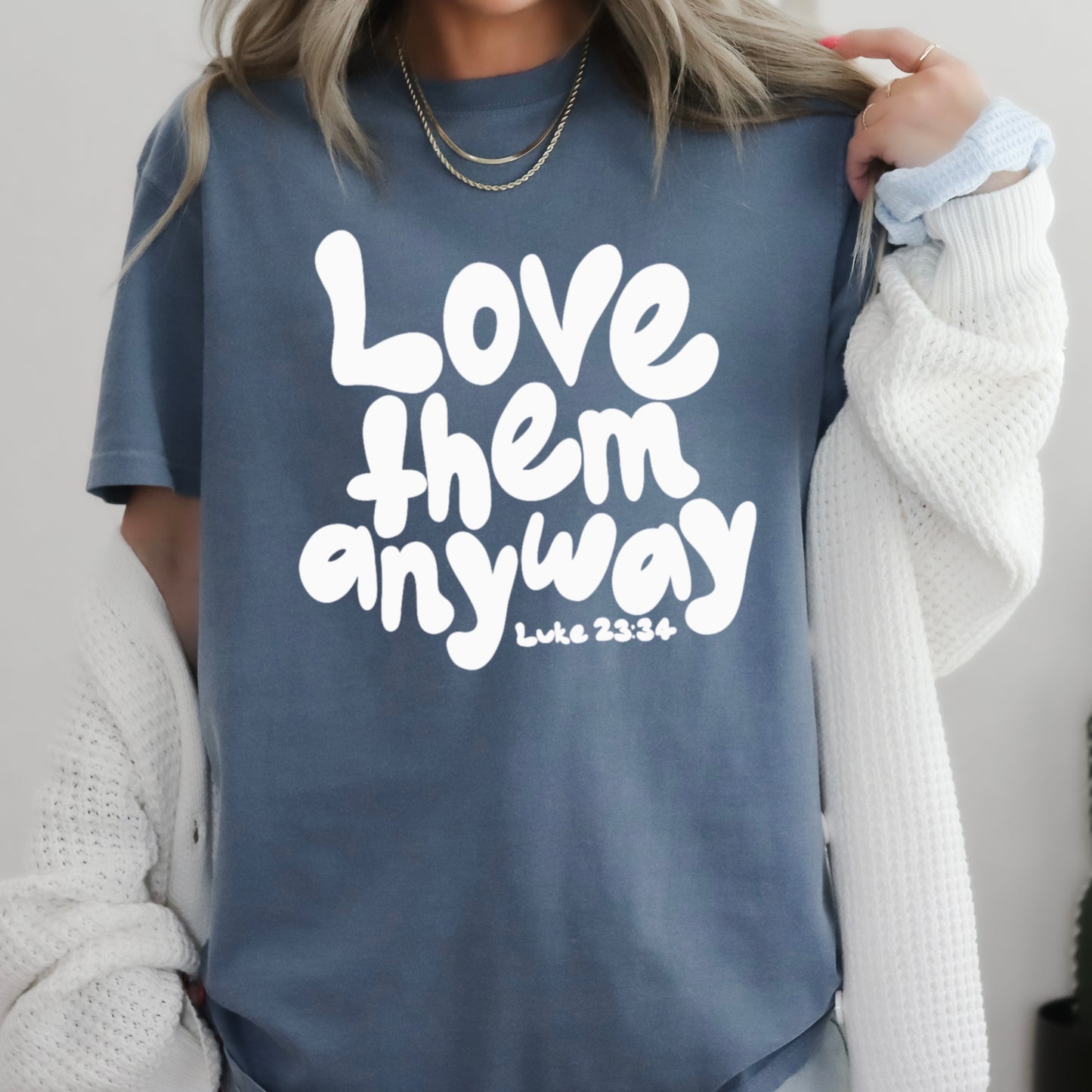 Love Them Anyway Christian Comfort Color Graphic Tee