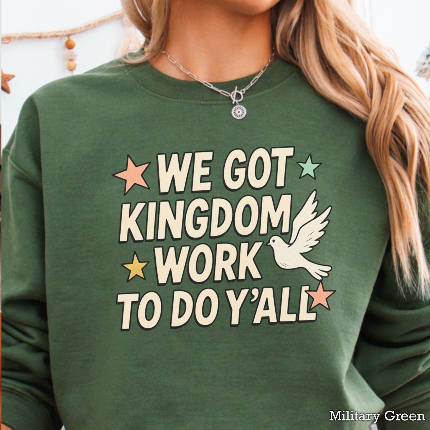 We Got Kingdom Work To Do Yall Crewneck Sweatshirt