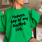 Heaven Top Of My Bucket List Crewneck Sweatshirt