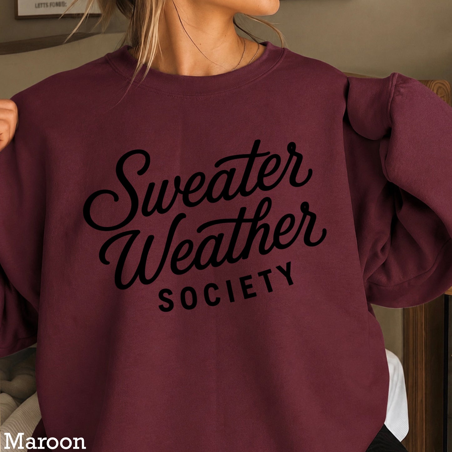 Sweater Weather Society Crewneck Sweatshirt