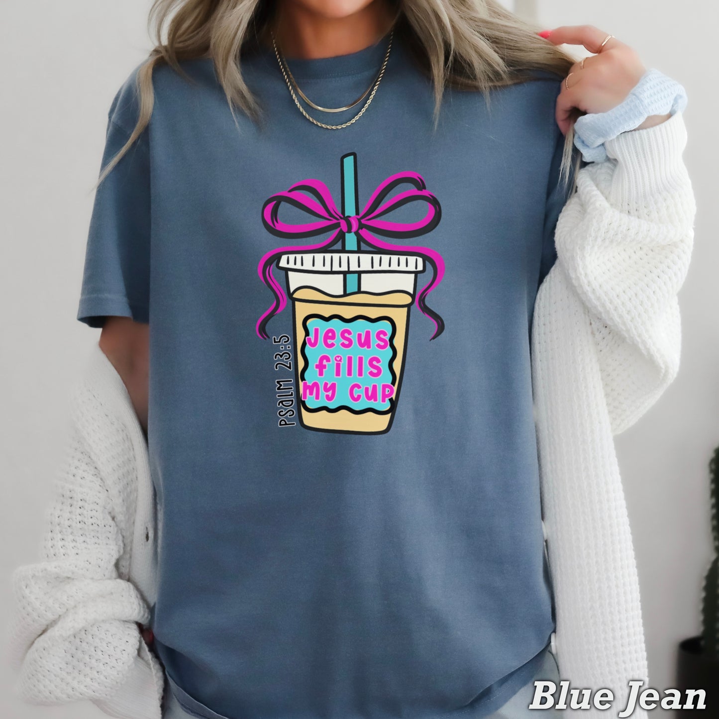 Jesus Fills Up My Cup Christian Comfort Color Graphic Tee