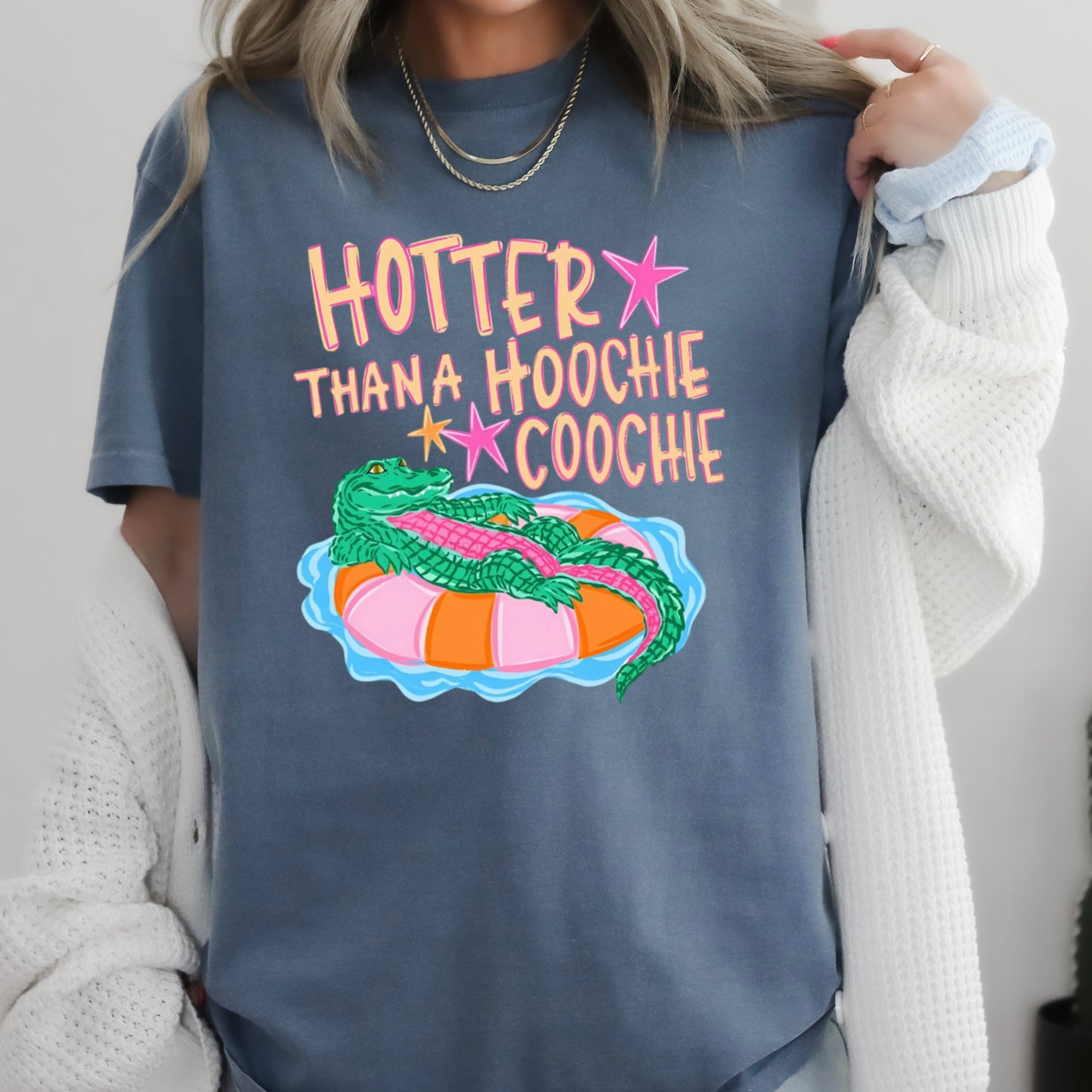 Hotter Than A Hoochie Coochie  Comfort Color Graphic Tee