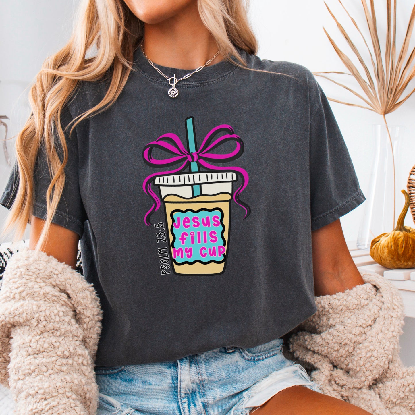 Jesus Fills Up My Cup Christian Comfort Color Graphic Tee