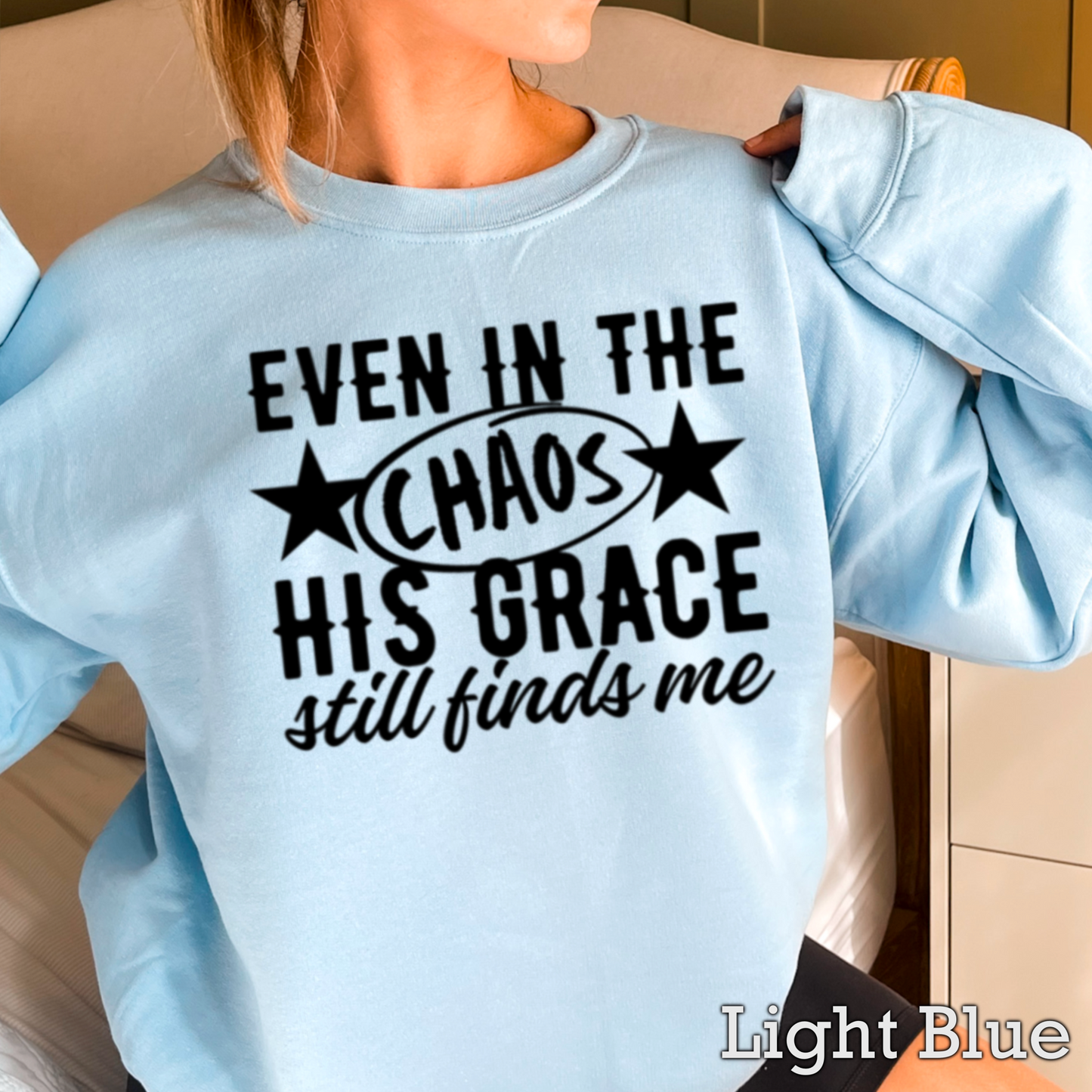 Even In The Chaos Graphic Crewneck Sweatshirt