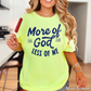 More Of God Comfort Color Graphic Tee