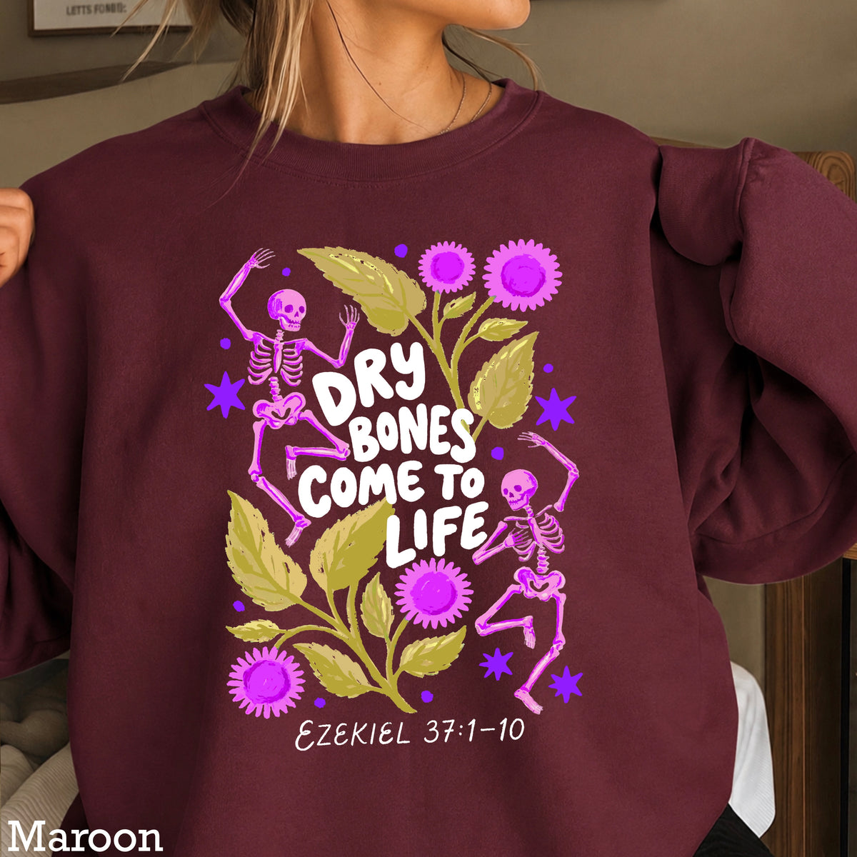 Dry Bones Come To Life White Lettering Christian Sweatshirt
