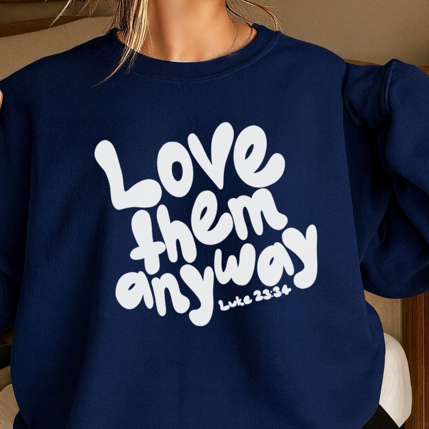 Love Them Anyway Christian Crewneck Sweatshirt