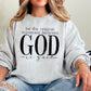 Be The Reason Someone Believes God Is Good Crewneck Sweatshirt