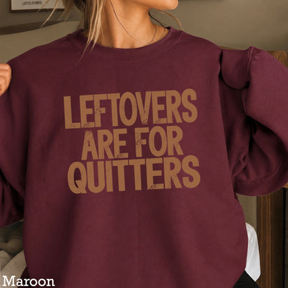 Leftovers Are For Quitters Thanksgiving DTF Transfer