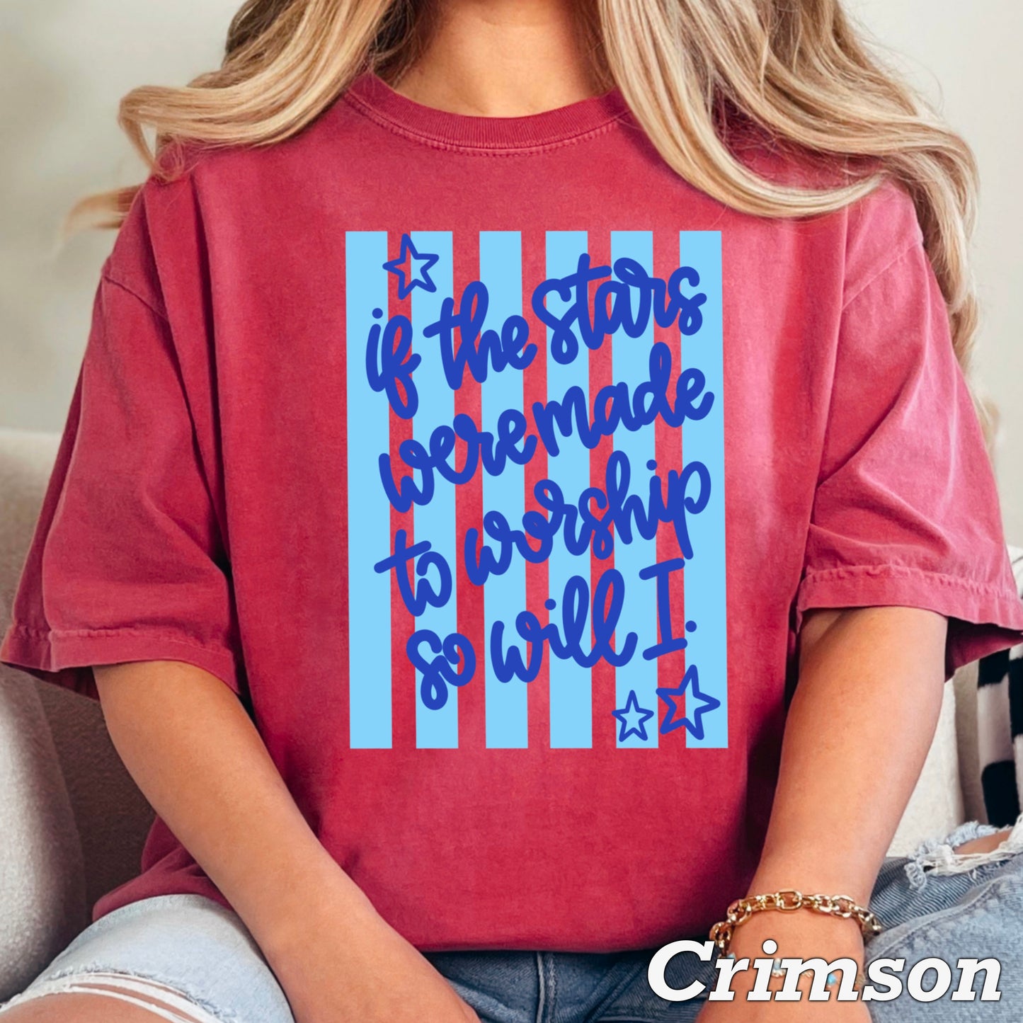 If The Stars Were Made To Worship So Will I Comfort Color Graphic Tee