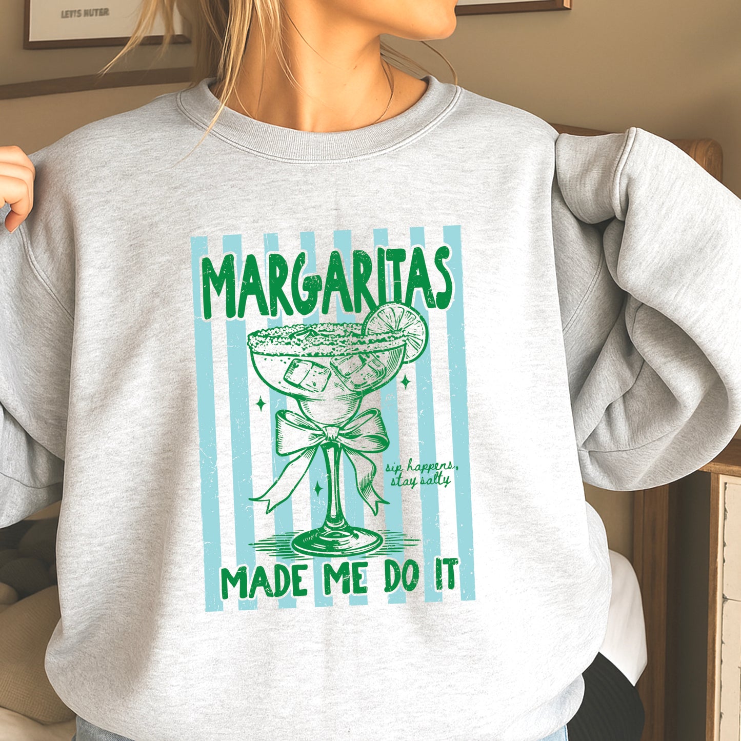 Margaritas Made Me Do It Crewneck Sweatshirt