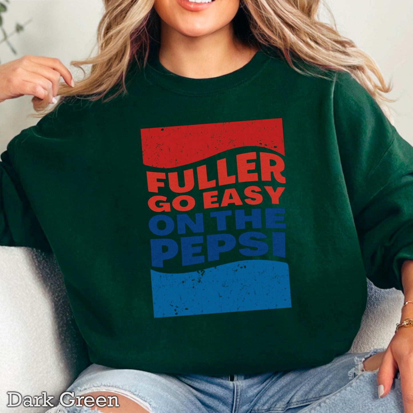 Fuller Go Easy On The Pepsi Crewneck Sweatshirt