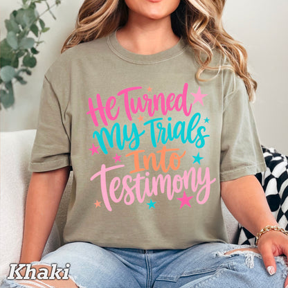 He Turned My Trials Into Testimony Comfort Color Graphic Tee