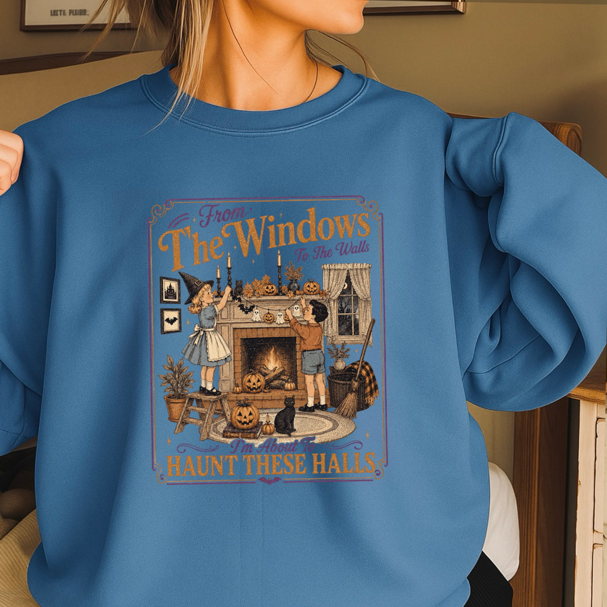 From The Window To The Walls Halloween Sweatshirt