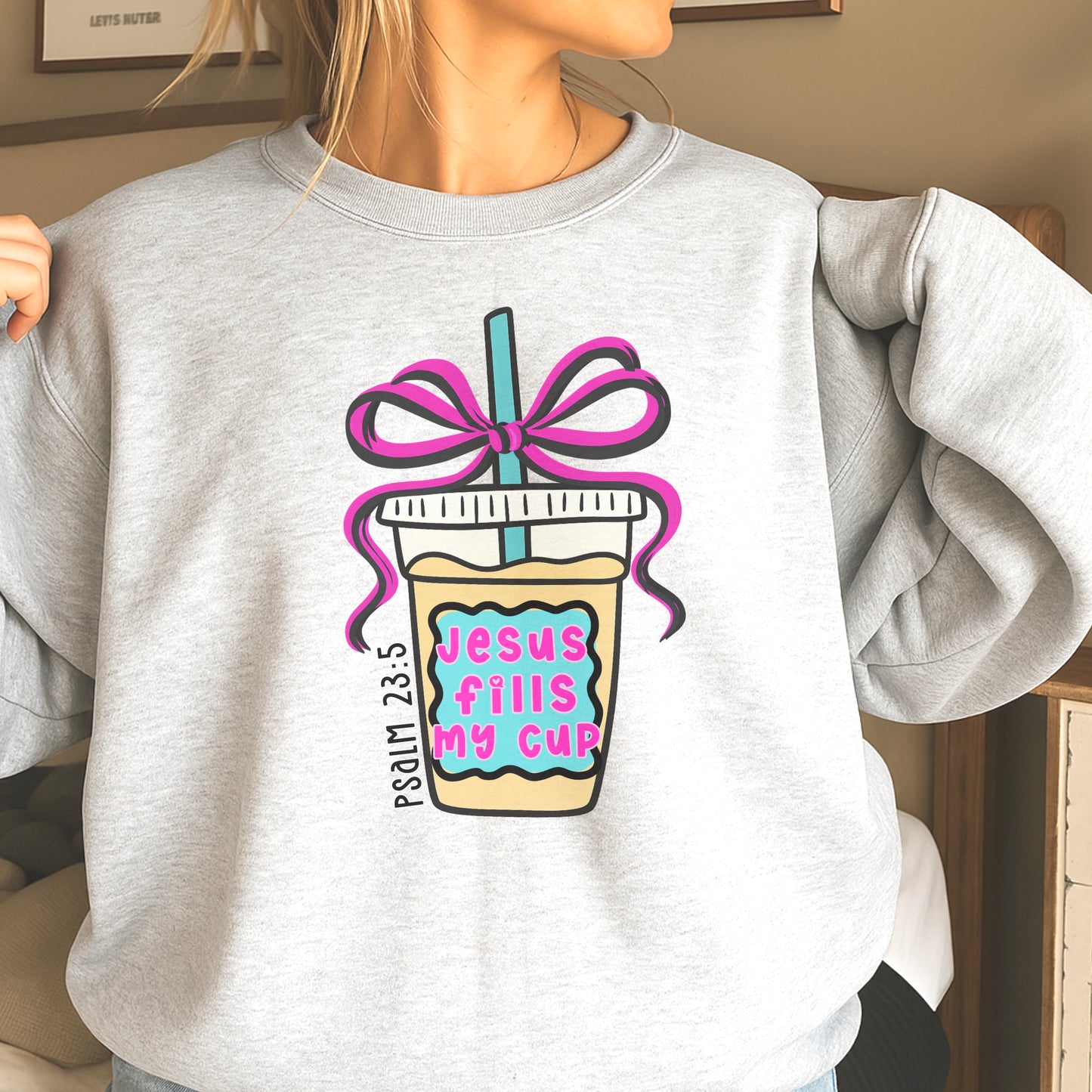 Jesus Fills Up My Cup Crewneck Sweatshirt