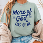 More Of God Comfort Color Graphic Tee