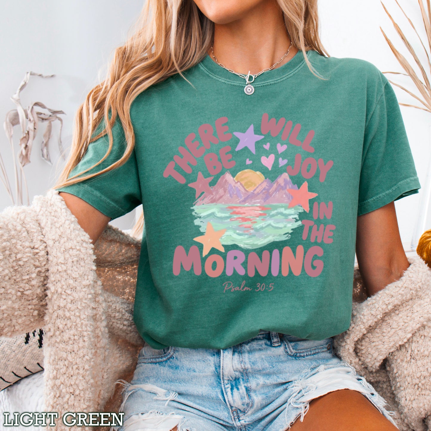 There Will Be Joy In The Morning Christian Comfort Color Graphic Tee