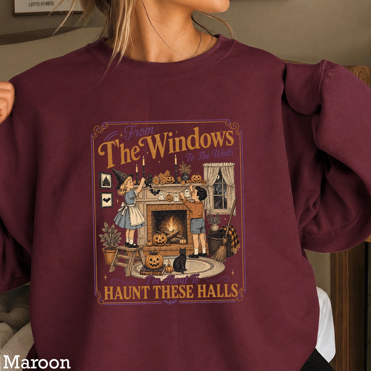 From The Window To The Walls Halloween Sweatshirt