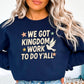 We Got Kingdom Work To Do Yall Crewneck Sweatshirt