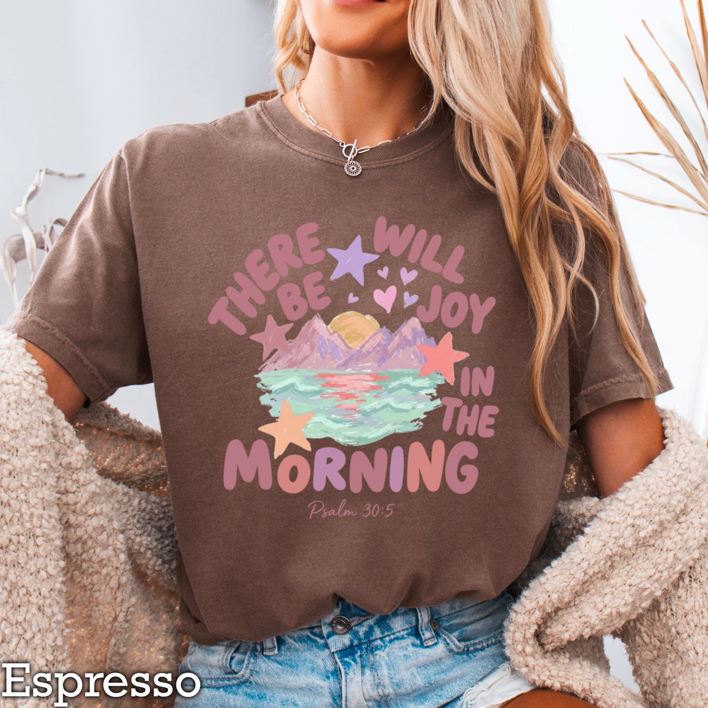 There Will Be Joy In The Morning Christian Comfort Color Graphic Tee