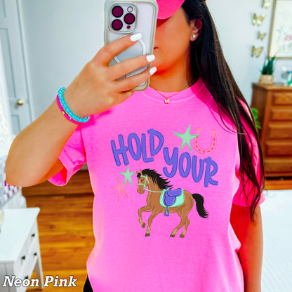 Hold Your Horses Comfort Color Graphic Tee