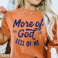 More Of God Comfort Color Graphic Tee