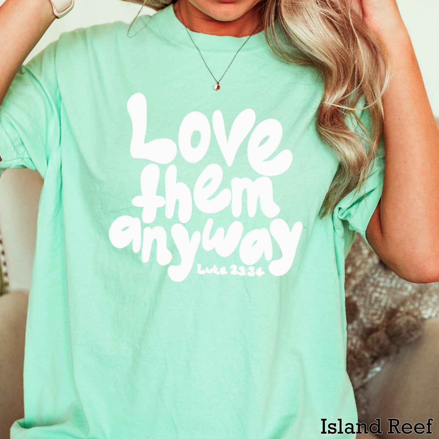 Love Them Anyway Christian Comfort Color Graphic Tee