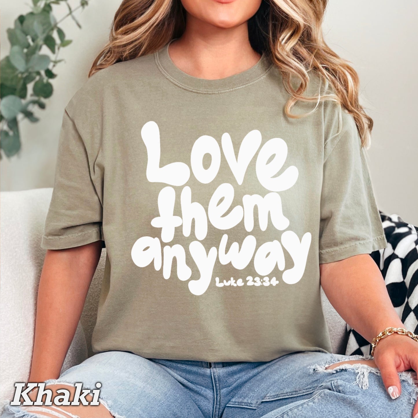 Love Them Anyway Christian Comfort Color Graphic Tee