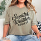 Sweater Weather Society Comfort Color Graphic Tee