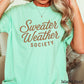 Sweater Weather Society Comfort Color Graphic Tee