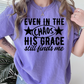 Even In The Chaos Comfort Color Graphic Tee