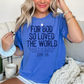 For God So Loved The World Comfort Color Graphic Tee