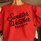 Sweater Weather Society Crewneck Sweatshirt