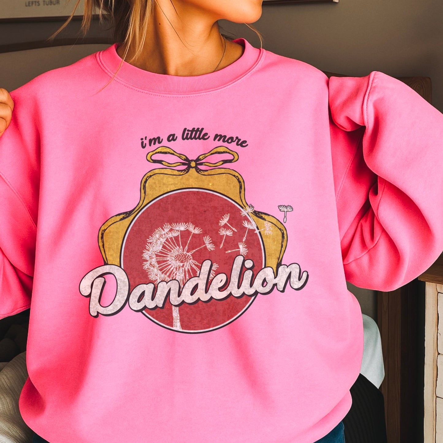 I’m A Little More Dandelion Crewneck Sweatshirt