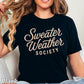 Sweater Weather Society Comfort Color Graphic Tee