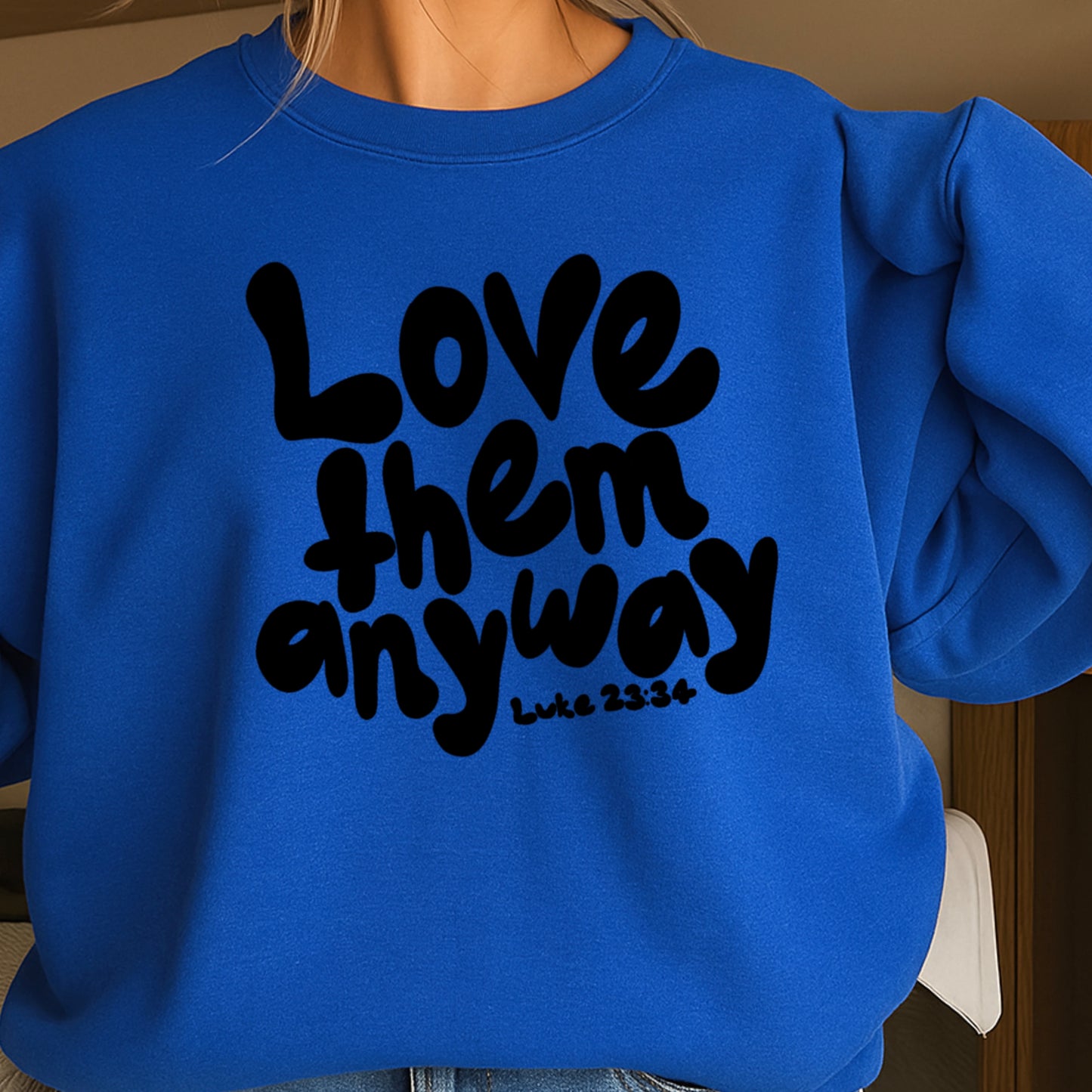 Love Them Anyway Christian Crewneck Sweatshirt