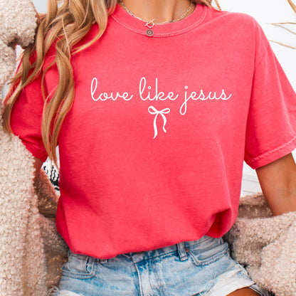 Love Like Jesus Christian Comfort Color Graphic Tee