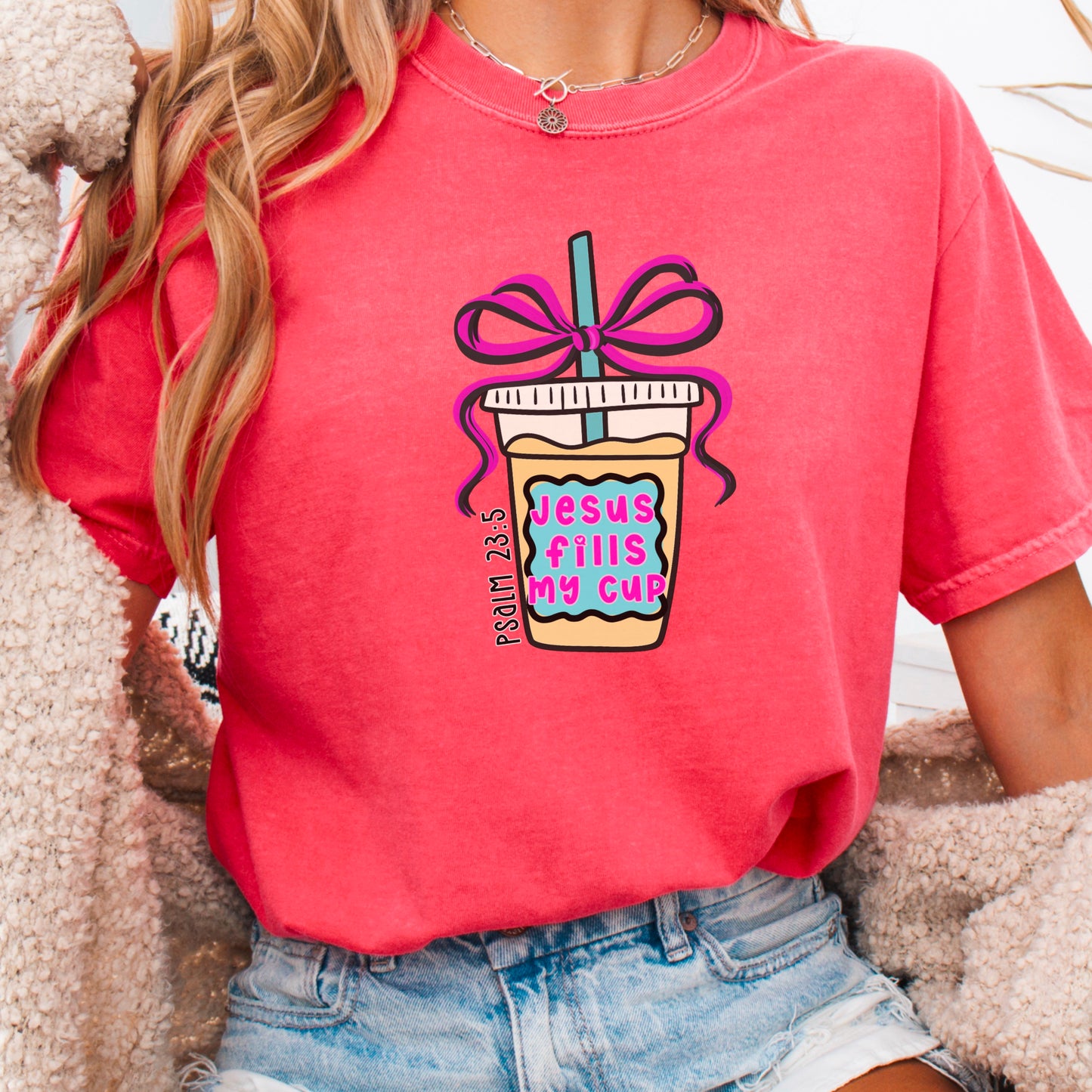 Jesus Fills Up My Cup Christian Comfort Color Graphic Tee