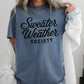 Sweater Weather Society Comfort Color Graphic Tee