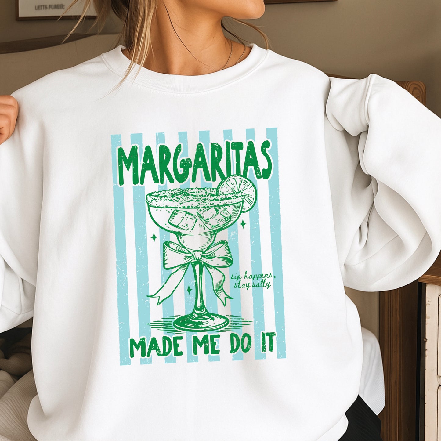 Margaritas Made Me Do It Crewneck Sweatshirt