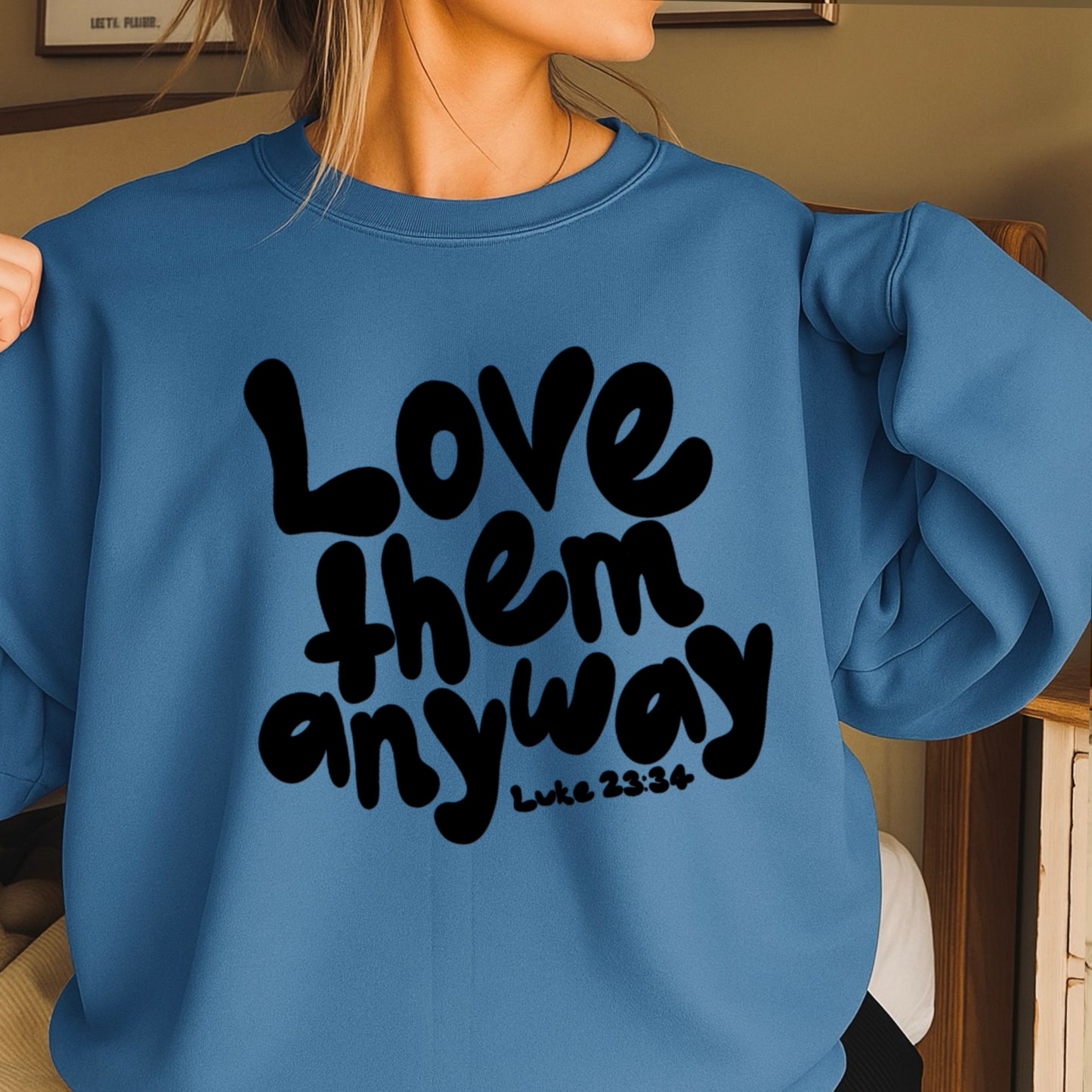 Love Them Anyway Christian Crewneck Sweatshirt