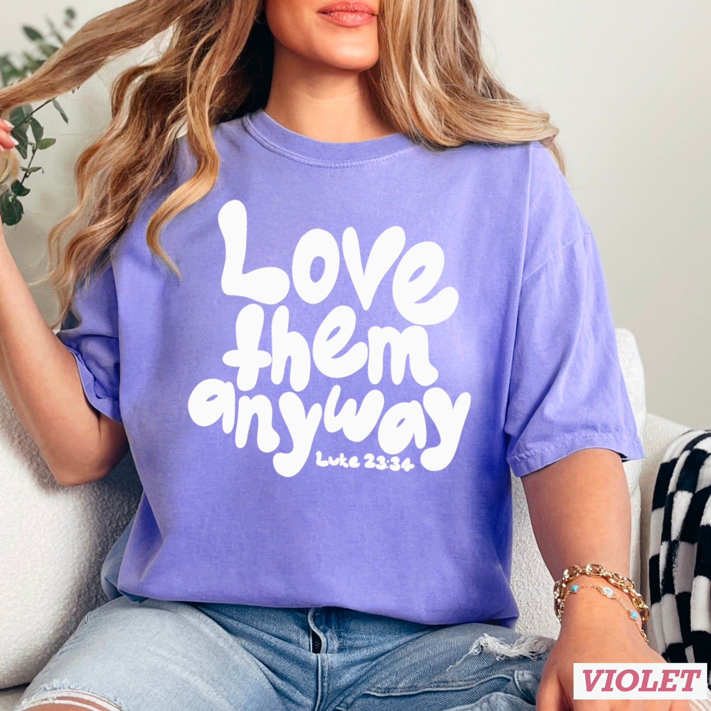 Love Them Anyway Christian Comfort Color Graphic Tee