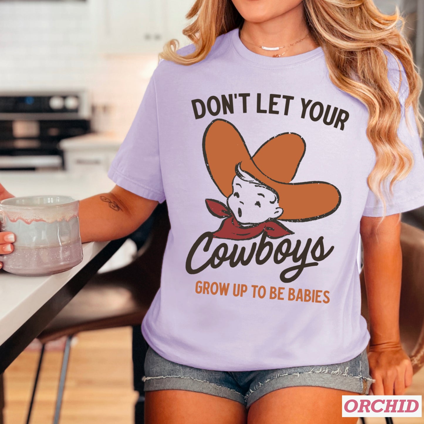 Don’t Let Your Cowboys Grow Up To Be Babies  Western Comfort Color Graphic Tee