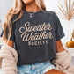 Sweater Weather Society Comfort Color Graphic Tee