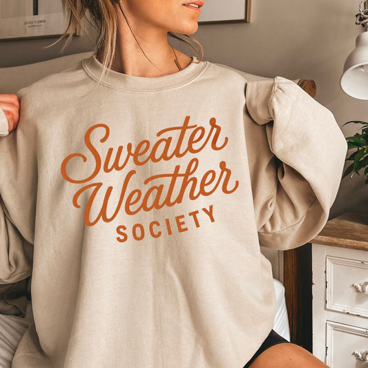 Sweater Weather Society Crewneck Sweatshirt