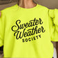 Sweater Weather Society Crewneck Sweatshirt