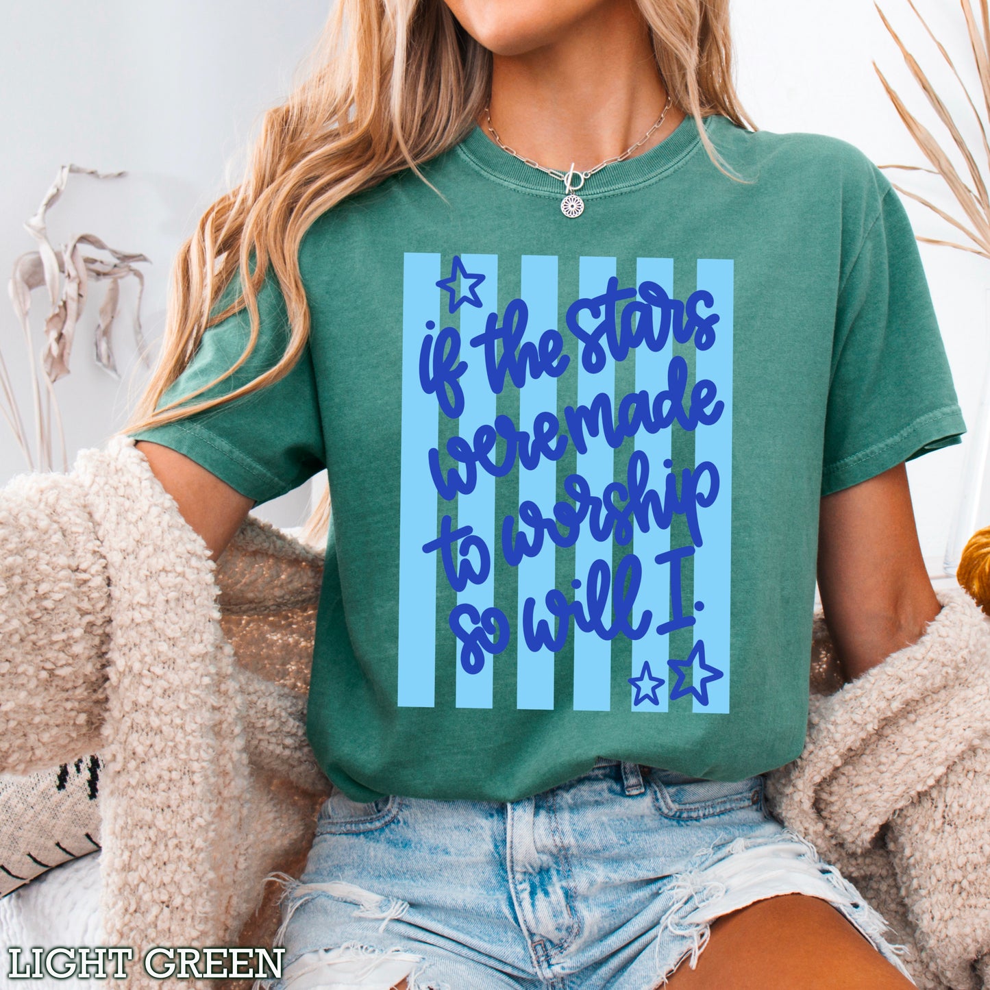 If The Stars Were Made To Worship So Will I Comfort Color Graphic Tee
