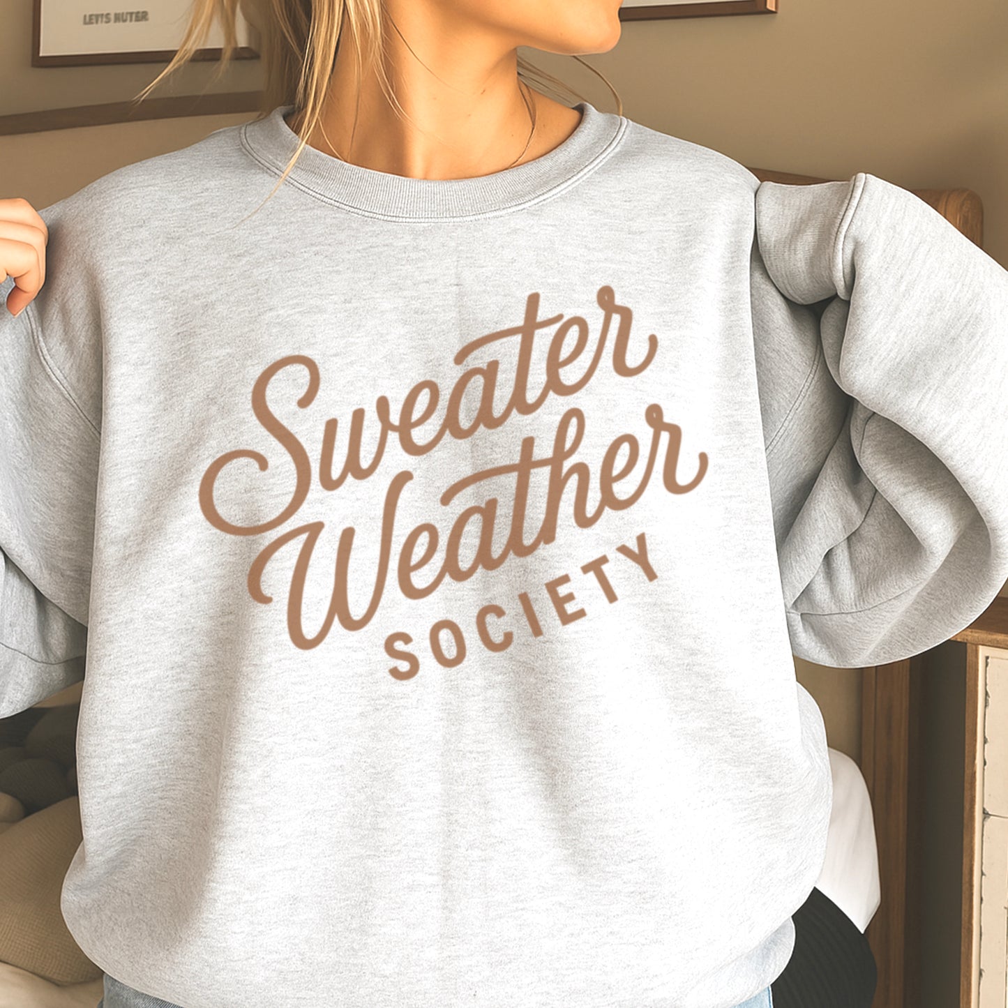 Sweater Weather Society Crewneck Sweatshirt